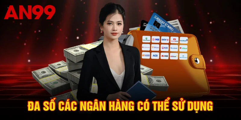 Đa số các ngân hàng có thể sử dụng
