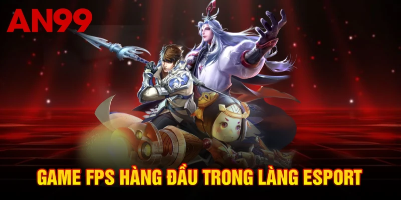 Game FPS hàng đầu trong làng Esport