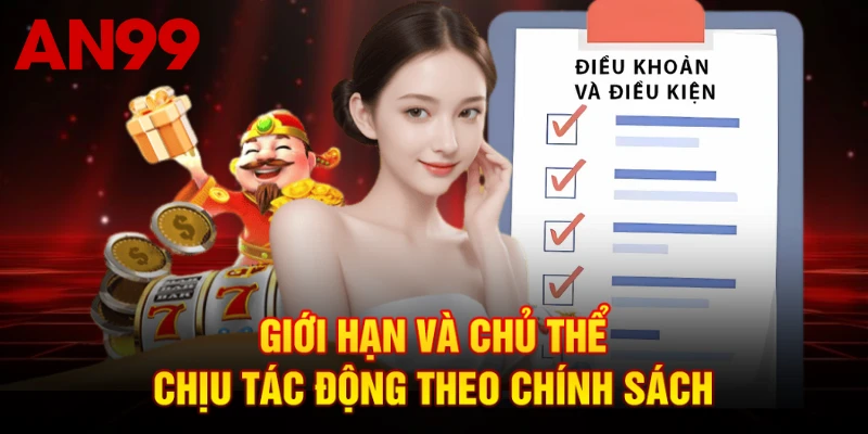Giới hạn và chủ thể chịu tác động theo chính sách
