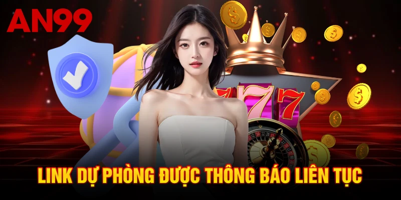 Link dự phòng được thông báo liên tục