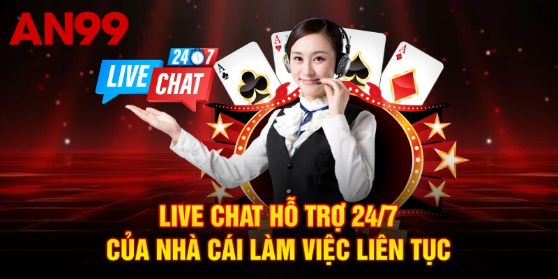 Live Chat hỗ trợ 24/7 của nhà cái làm việc liên tục