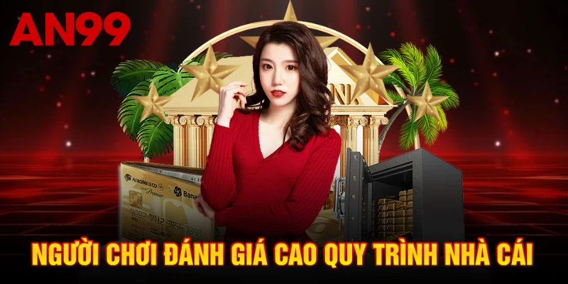 Người chơi đánh giá cao quy trình nhà cái