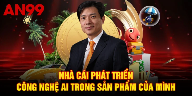 Nhà cái phát triển công nghệ AI trong sản phẩm của mình