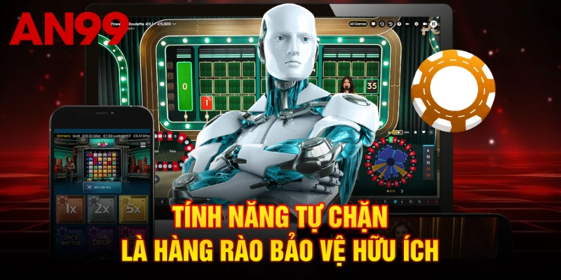 Tính năng tự chặn là hàng rào bảo vệ hữu ích